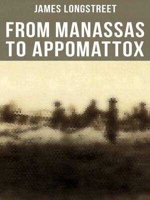 cover image of From Manassas to Appomattox